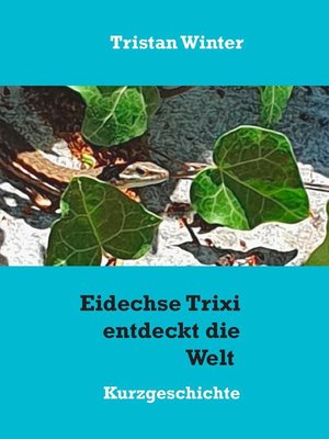 cover image of Eidechse Trixi entdeckt die Welt